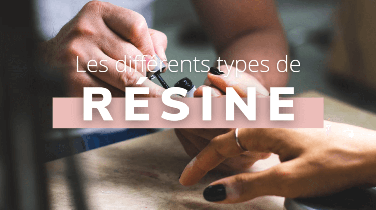 Les differents types de résines