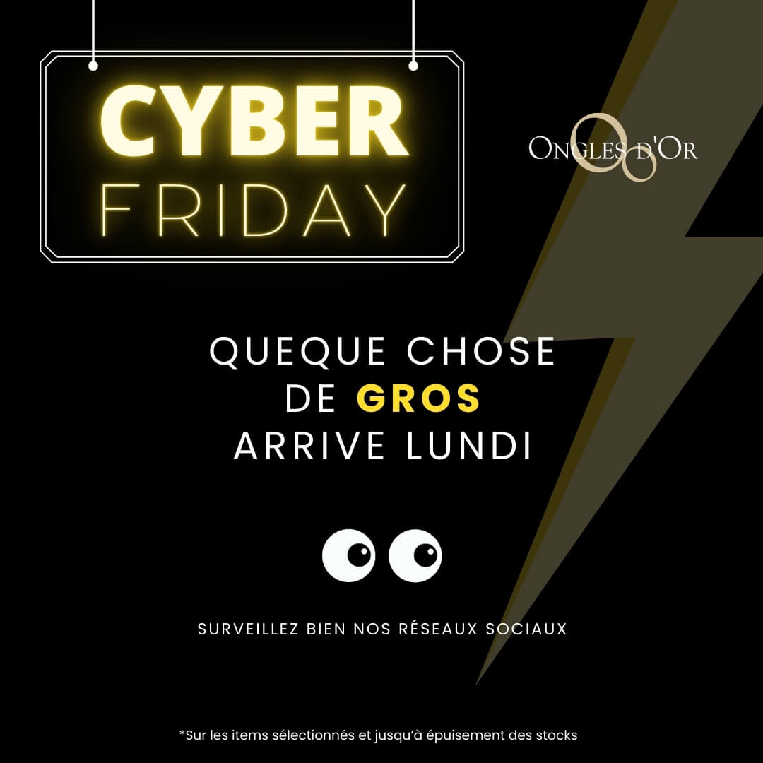 Cyber Monday 2024 Ongles d'Or